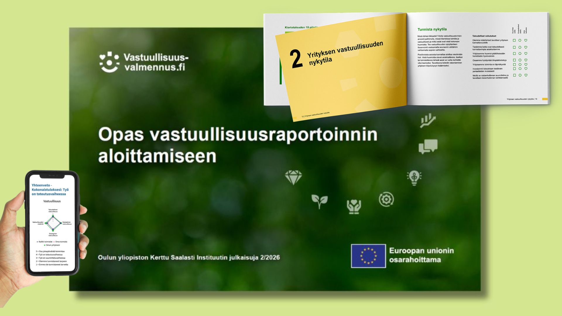 Vastuullisuustesti, Opas vastuullisuusraportoinnin aloittamiseen ja Opas vastuullisuussuunnitelmna laatimiseen. EU:n osarahoittama.
