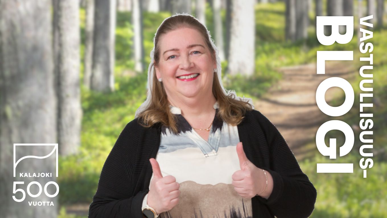 Vastuullisuusblogi, Kalajoki 500 vuotta ja Susanna Leiviskä metsätaustalla.